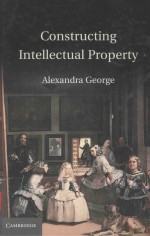 CONSTRUCTING INTELLECTUAL PROPERTY