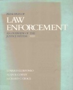 PRINCIPLES OF LAW ENFORCEMENT AN OVERVIEW OF THE JUSTICE SYSTEM