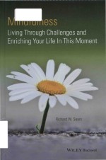 Mindfulness: living through challenges and enriching your life in this moment