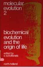 MOLECULAR EVOLUTION Ⅱ BIOCHEMICAL EVOLUTION AND THE ORIGIN OF LIFE