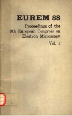 EUREM 88 PROCEEDINGS OF THE 9TH EUROPEAN CONGREASS ON ELECTRON MICROSCOPY  VOL.1