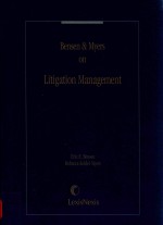 BENSEN AND MYERS ON LITIGATION MANAGEMENT