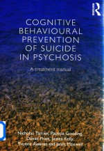 Cognitive Behavioural Prevention of Suicide in Psychosis A Treatment Manual