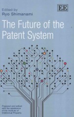 THE FUTURE OF THE PATENT SYSTEM