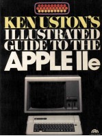 Ken Uston's Illustrated Guide To The Apple IIe