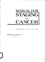 MANUAL FOR STAGING OF CANCER  THIRD EDITION  AMERICAN JOINT COMMITTEE ON CANCER