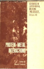 ADVANCES IN EXPERIMENTAL MEDICINE AND BIOLOGY  VOLUME 48  PROTEIN-METAL INTERACTIONS