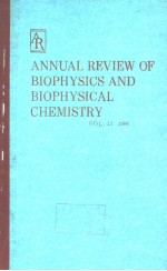 ANNUAL REVIEW OF BIOPHYSICS AND BIOPHYSICAL CHEMISTRY  VOLUME 17