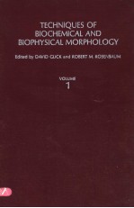 TECHNIQUES OF BIOCHEMICAL AND BIOPHYSICAL MORPHOLOGY  VOLUME 1