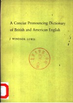 A CONCISE PRONOUNCING DICTIONARY OF BRITISH AND AMERICAN ENGLISH