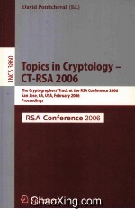 Lecture Notes in Computer Science 3860 Topics in Cryptology-CT-RSA 2006 The Cryptographers'Track at 