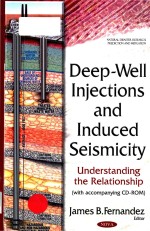 Deep-well injections and induced seismicity: understanding the relationship (with accompanying CD-RO