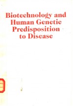 BIOTECHNOLOGY AND HUMAN CENETIC PREDISPOSITION TO DISEASE