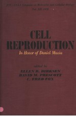 CELL REPRODUCTION：IN HONOR OF DANIEL MAZIA  VOLUME 12