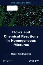 flows and chemical reactions in homogeneous mixtures