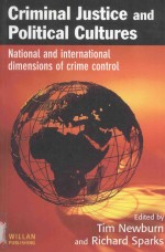 CRIMINAL JUSTICE AND POLITICAL CULTURES NATIONAL AND INTERNATIONAL DIMENSIONS OF CRIME CONTROL