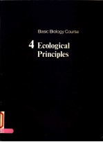 BASIC BIOLOGY COURSE 4 ECOLOGICAL PRINCIPLES