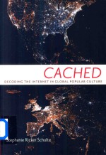 Cached Decoding the Internet in Global Popular Culture