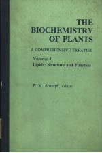 THE BIOCHEMISTRY OF PLANTS A COMPREHENSIVE TREATISE VOLUME 4 LIPIDS：STRUCTURE AND FUNCTION