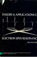 THEORY AND APPLICATIONS OF ELECTRON SPIN RESONANCE