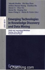 Lecture Notes in Artificial Intelligence 4819 Emerging Technologies in Knowledge Discovery and Data 