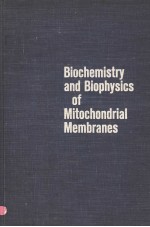 BIOCHEMISTRY AND BIOPHYSICS OF MITOCHONDRIAL MEMBRANES