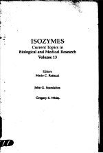 ISOZYMES CURRENT TOPICS IN BIOLOGICAL AND MEDICAL RESEARCH VOLUME 13