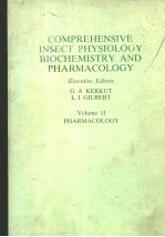 COMPREHENSIVE INSECT PHYSIOLOGY BIOCHEMISTRY AND PHARMACOLOGY  VOLUME 11  PHARMACOLOGY