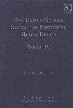 THE UNITED NATIONS SYSTEM FOR PROTECTING HUMAN RIGHTS VOLUME Ⅳ