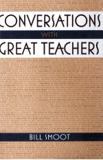 CONVERSATIONS WITH GREAT TEACHERS