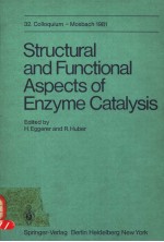 STRUCTURAL AND FUNCTIONAL ASPECTS OF ENZYME CATALYSIS