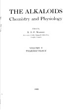 THE ALKALOIDS CHEMISTRY AND PHYSIOLOGY  VOLUME Ⅴ PHARMACOLOGY