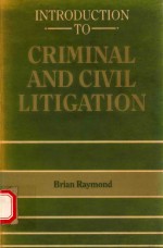 INTRODUCTION TO CRIMINAL AND CIVIL LITIGATION