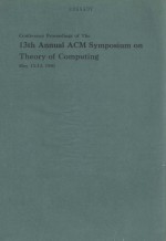 Conference Proceedings of The Thirteenth Annual ACM Symposium on Theory of Computing