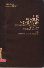 THE PLASMA MEMBRANE：DYNAMIC PERSPECTIVES，GENETICS AND PATHOLOGY