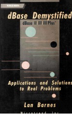 dBase Demystified Dbase II/III/III Plus Applications and Solutions to Real Problems