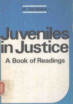 JUVENILES IN JUSTICE A BOOK OF READINGS