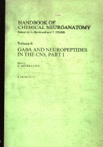 HANDBOOK OF CHEMICAL NEUROANATOMY VOLUME 4：GABA AND NEUROPEPTIDES IN THE CNS，PART 1