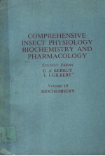 COMPREHENSIVE INSECT PHYSIOLOGY BIOCHEMISTRY AND PHARMACOLOGY  VOLUME 10  BIOCHEMISTRY