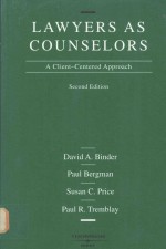 LAWYERS AS COUNSELORS:A CLIENT-CENTERED APPROACH