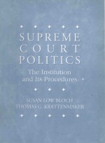 SUPREME COURT POLITICS:THE INSTITUTION AND ITS PROCEDURES