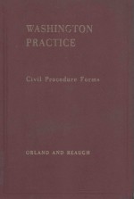 WASHINGTON PRACTICE CIVIL PROCEDURE FORME WITH PRACTICE COMMENTS VOLUME 10