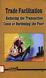 TRADE FACILITATION REDUCING THE TRANSACTION COSTS OR BURDENING THE POOR