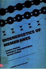 DEVELOPMENTS IN BIOENERGETICS AND BIOMEMBRANES  VOLUME 1 BIOENERGETICS OF MEMBRANES