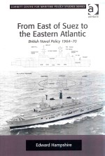 From East of Suez to the Eastern Atlantic British Naval Policy 1964-70