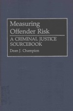 MEASURING OFFENDER RISK  A CRIMINAL JUSTICE SOURCEBOOK