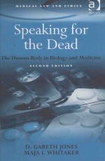 SPEAKING FOR THE DEAD THE HUMAN BODY IN BIOLOGY AND MEDICINE