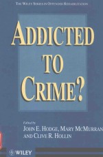 ADDICTED TO CRIME?