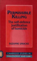 PERMISSIBLE KILLING THE SELF-DEFENCE JUSTIFICATION OF HOMICIDE