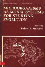 MICROORGANISMS AS MODEL SYSTEMS FOR STUDYING EVOLUTION